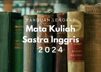 Mata Kuliah Sastra Inggris, Panduan Lengkap dan Rinci 2024
